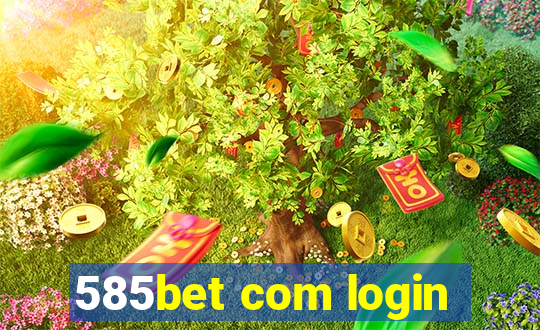 585bet com login